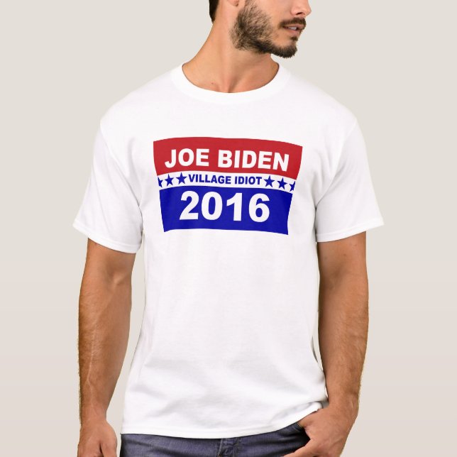 Joe Biden-Dorfidiot 2016 T-Shirt (Vorderseite)