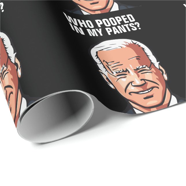 JOE BIDEN FUNNY, DER IN MEINEN PANTEN KACKTE, DIE  GESCHENKPAPIER (Rolleneckpunkt)