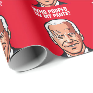 JOE BIDEN FUNNY, DER IN MEINEN PANTEN KACKTE, DIE  GESCHENKPAPIER