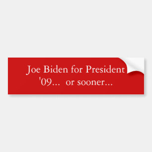 Joe Biden für Präsidenten '09… oder eher… Autoaufkleber