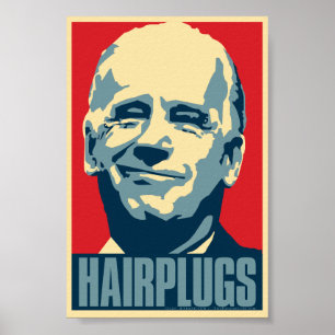 Joe Biden: Hairplugs. Obama-Parodieplakat Poster