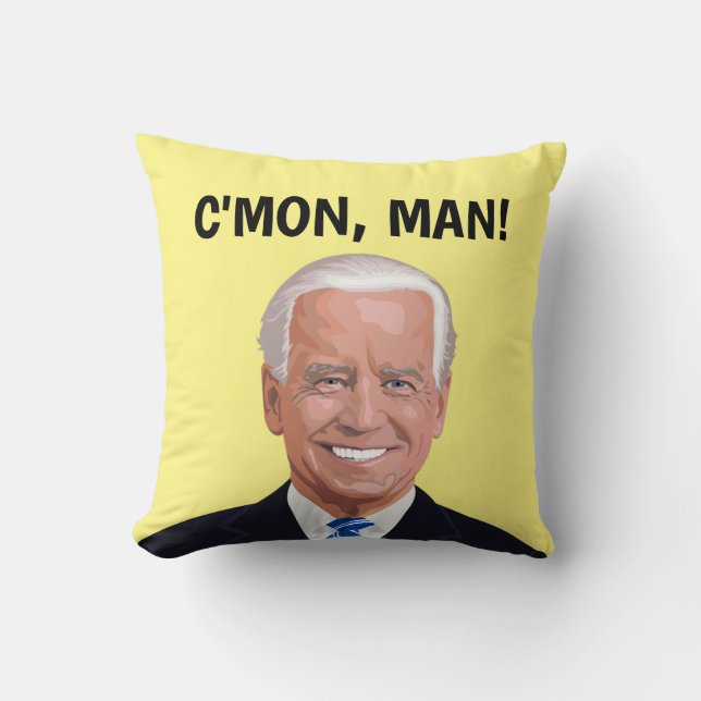 JOE BIDEN Ich GOT C'MON, MAN!KISSEN Kissen (Vorderseite)