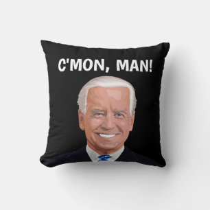 JOE BIDEN Ich GOT C'MON, MAN!KISSEN Kissen