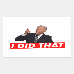 JOE BIDEN ICH HABE DAS GETAN RECHTECKIGER AUFKLEBER
