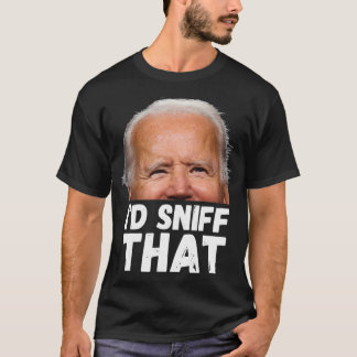 Joe Biden, ich habe dieses T-Shirt geschniffen, An