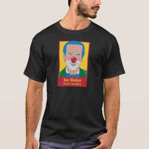 Joe Biden ist ein Clown T-Shirt