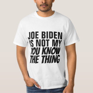 JOE BIDEN IST NICHT MEIN KENNTNIS, WAS ICH WISSE ( T-Shirt