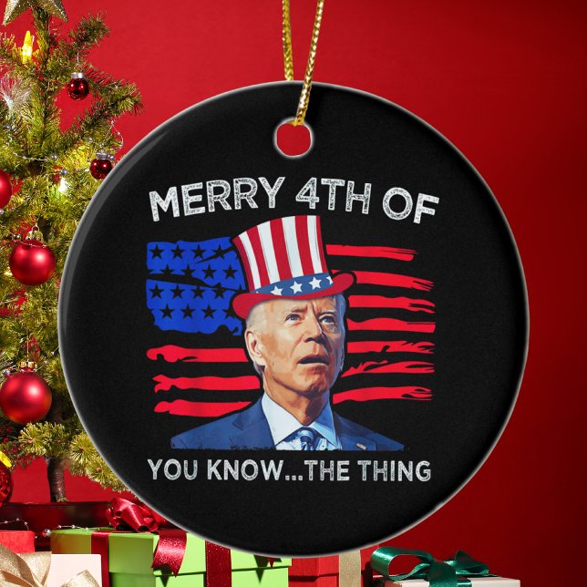 Joe Biden Merry 4. von Ihnen kennen die Sache Keramik Ornament (Von Creator hochgeladen)