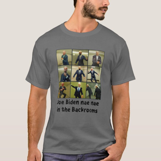Joe Biden Nae Nae in den Hinterzimmern T-Shirt (Vorderseite)