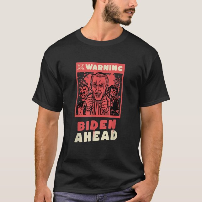 Joe Biden Red Warning Biden Ahead mit Zombies Hal T-Shirt (Vorderseite)