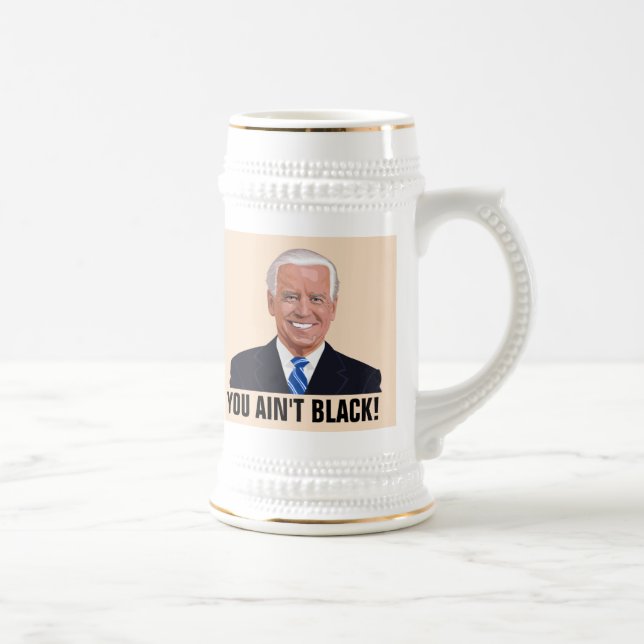 JOE BIDEN SIE NICHT SCHWARZ! Bierkrug Bierglas (Rechts)