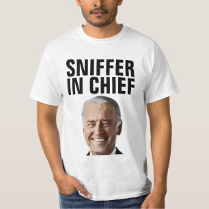 JOE BIDEN SNIFFER IN CHIEF FUNNY T - SHIRT T-SHIRT