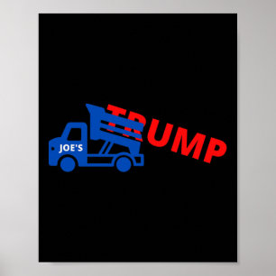 Joe Biden Trump Dump Truck Poster