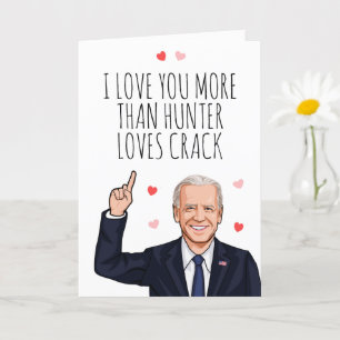 Joe Biden Valentine - Ich Liebe Sie mehr als Junte Karte