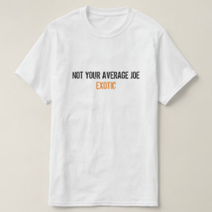 Joe Exotic Tiger King: Nicht Ihr durchschnittliche T-Shirt