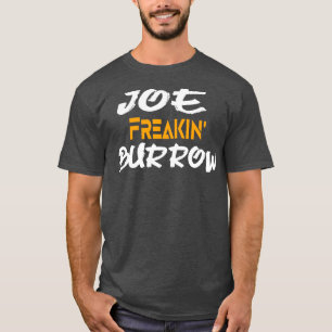 JOE FREAKING Burrow lustiges cincinnati ohio Team T-Shirt