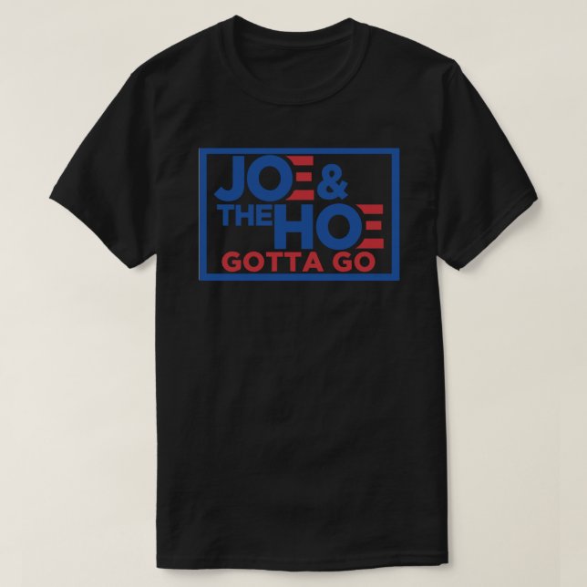 Joe Gotta Go Meme Biden Sticker.png T-Shirt (Design vorne)