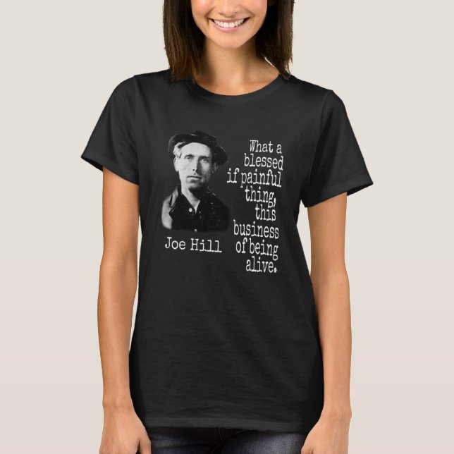 JOE HILL IWW BLESSED SCHMERZLICH ZU LEBEN T-Shirt (Vorderseite)