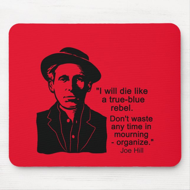 Joe Hill Zitat, Don't betrauern Mouse Pad organisi Mousepad (Vorne)