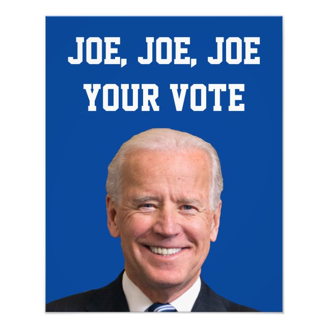 Joe, Joe, Joe Your Vote Fotodruck (Vorne)