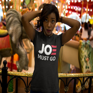 Joe Must Go Impeach Biden Anti Joe Biden T-Shirt