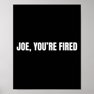 Joe, Sie sind gefangen _ Funny Donald Trump Quote Poster