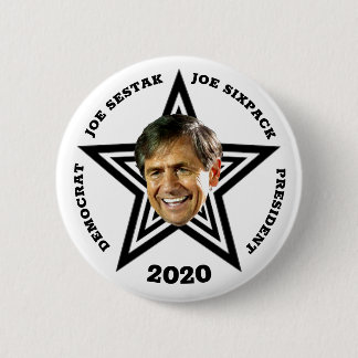 Joe "Sixpack" Sestak-Demokrat für den Präsidenten Button