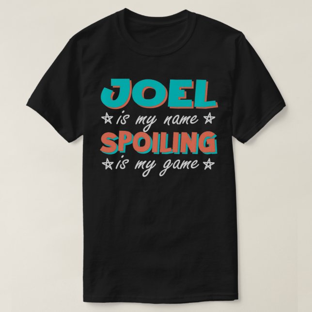 Joel ist mein Name Personalisiert Nickname Custom  T-Shirt (Design vorne)