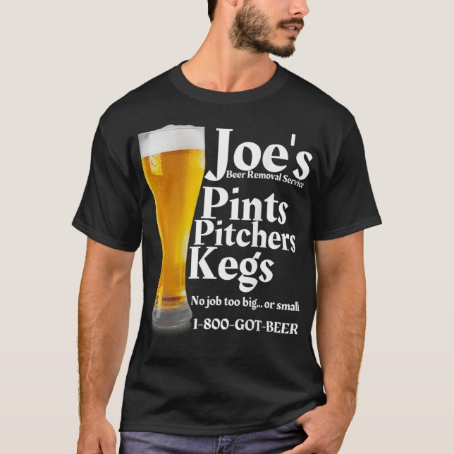 Joes Beer Removal Service Funny Beer Liebhaber T-Shirt (Vorderseite)