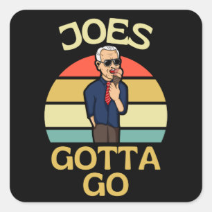 Joes Gotta Go Joe Biden Out Quadratischer Aufkleber