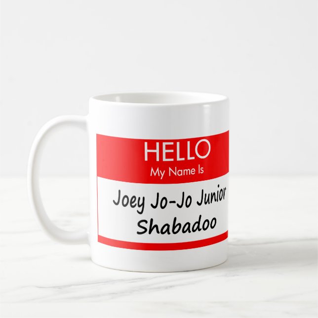 "Joey Jo-Jo" Namensumbau-Tasse Tasse (Links)