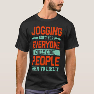 Joggen ist nicht für jeden Laufen Läufer Humor Ho T-Shirt