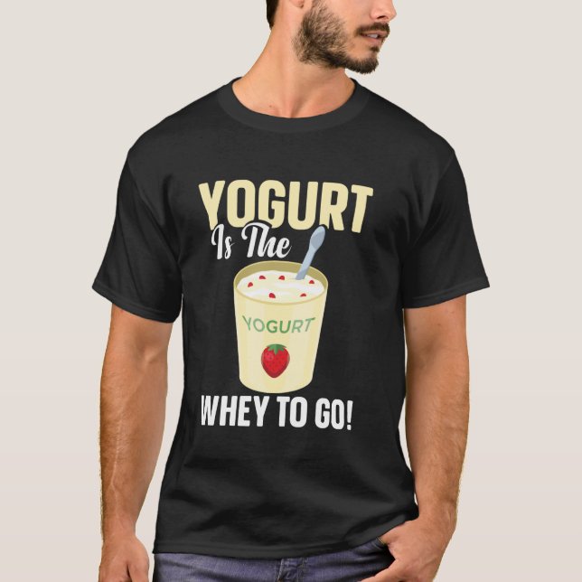 Joghurt ist der Molke Weg T-Shirt (Vorderseite)