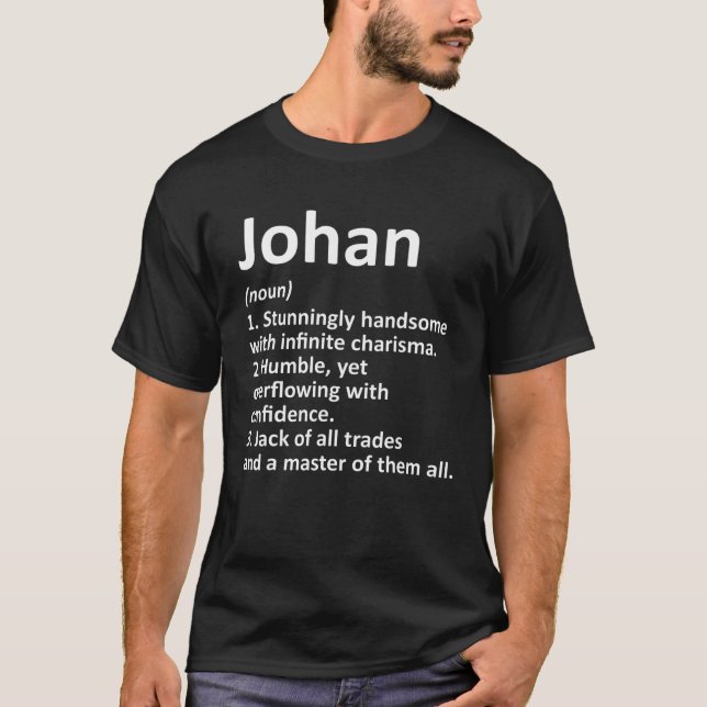 JOHAN Definition Personalisiert Name Funny Birthda T-Shirt (Vorderseite)