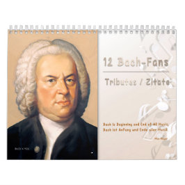 Johann Sebastian Bach Kalender + Zitate/Tributes