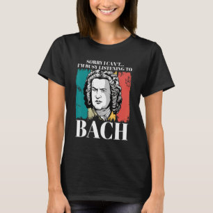 Johann Sebastian Bach Sprichwort Komponist für Kla T-Shirt