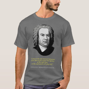 Johann Sebastian Bach Zitat T-Shirt