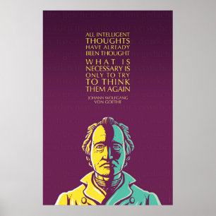 Johann W von Goethe Inspiration Zitat: Gedanken Poster