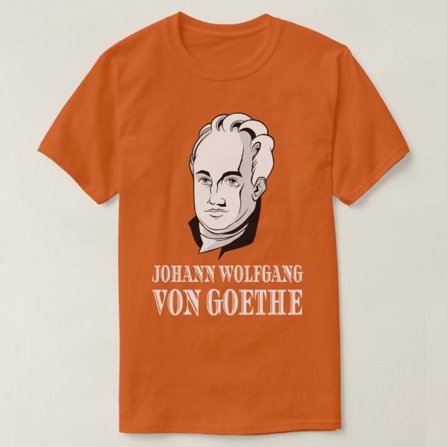 Johann Wolfgang Von Goethe Poet Thinker Poet T-Shirt (Design vorne)