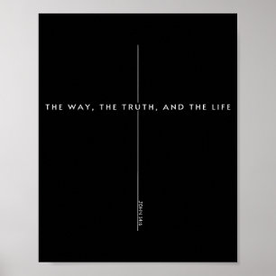 Johannes 14 6 Jesus ist König Der Weg Die Wahrheit Poster