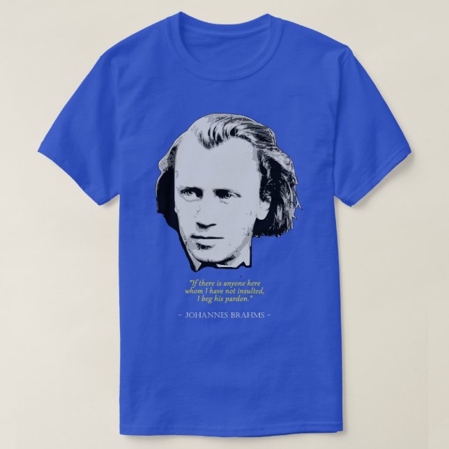 Johannes Brahms Zitat T-Shirt (Design vorne)