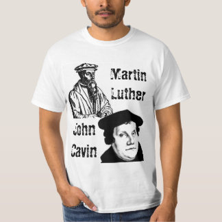Johannes Calvin, Martin Luther T-Shirt