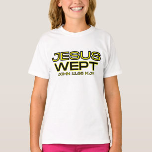 John 11:35 Bible Verse KJV Quote Girl's T-Shirt