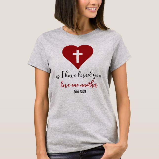 John-13:34 Bibel-Vers, wie ich Sie… geliebt habe T-Shirt (Vorderseite)