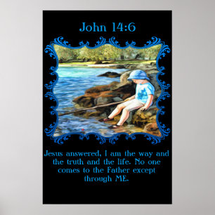 John 14:6 Baby Junge fischen im Fluss. Poster