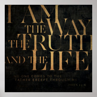 John 14:6 II Poster