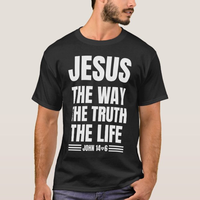 JOHN 14:6 JESUS THE WAY T-Shirt (Vorderseite)