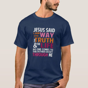 John 14:6 T-Shirt
