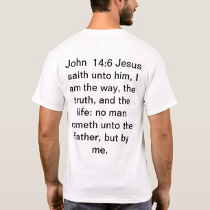 John 14:6 Tee-Shirt T-Shirt