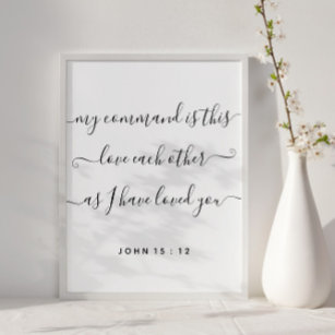 John 15:12 Jesus befehlt einander Liebe Poster